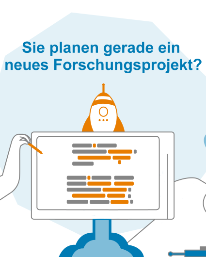 Sie planen gerade ein neues Forschungsprojekt?