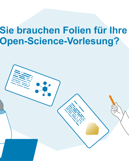 Sie brauchen Folien für Ihre Open-Science-Vorlesung?