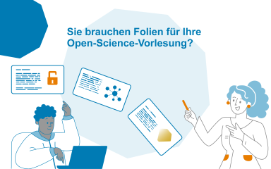 Sie brauchen Folien für Ihre Open-Science-Vorlesung?